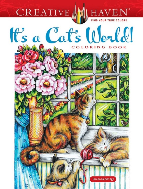 

Creative Haven It`s a Cat`s World! Coloring Book. Goodridge Teresa