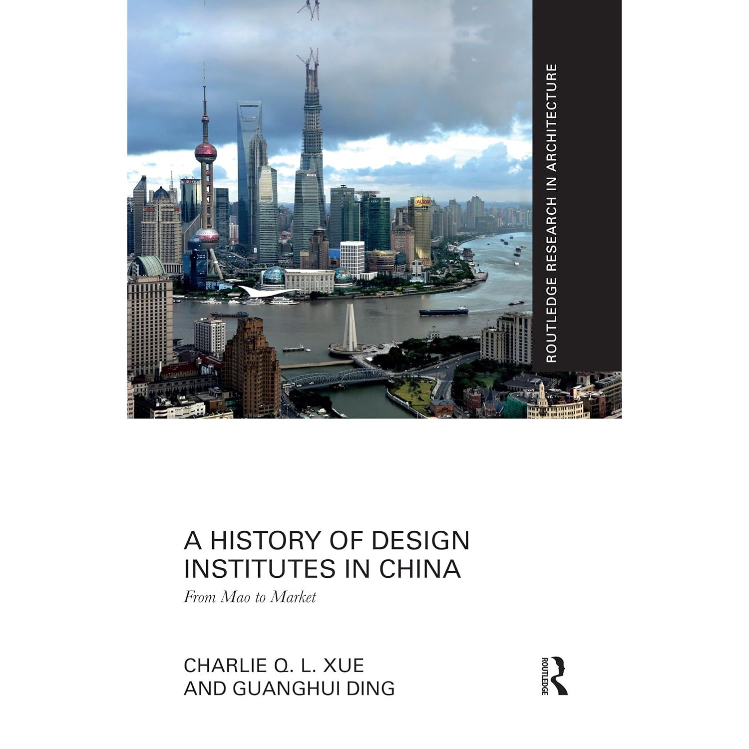 

A History of Design Institutes in China. Xue, Charlie Q. L. , Ding, Guanghui