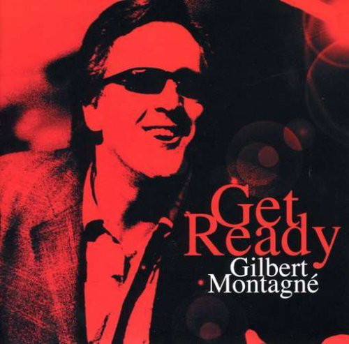 

Montagne. Gilbert - Get Ready (1 CD)