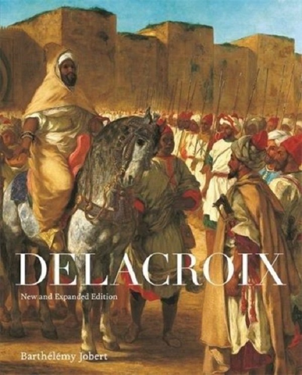 

Delacroix: New and Expanded Edition. Jobert Barthelemy