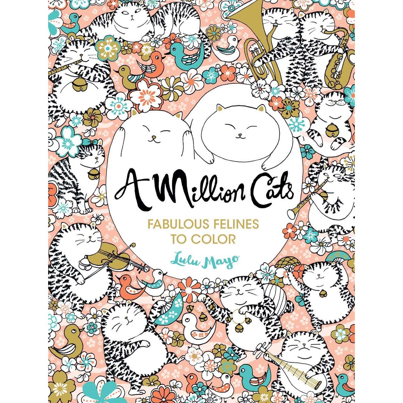 

A Million Cats: Fabulous Felines to Color. Mayo Lulu