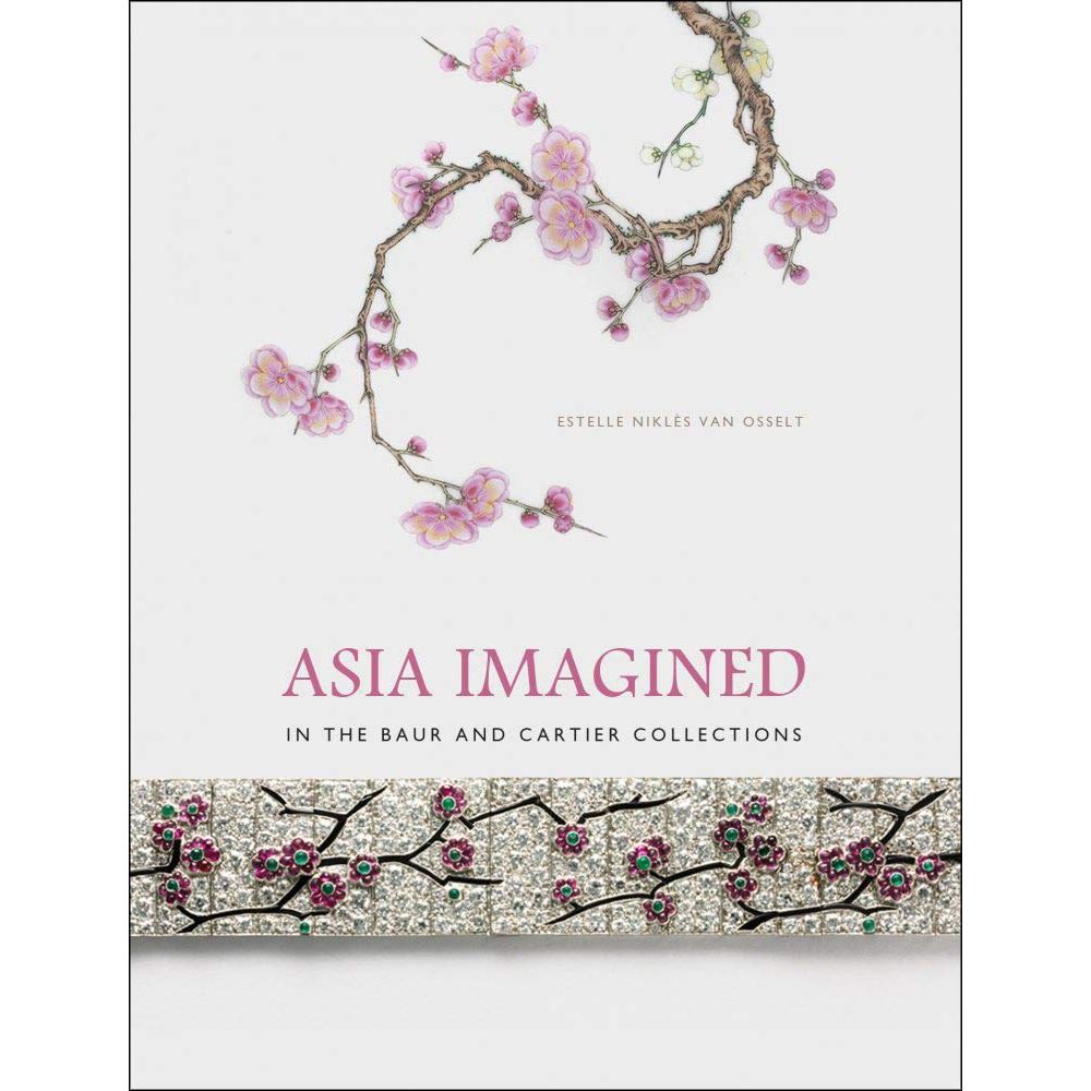 

Asia Imagined: In the Baur and Cartier Collections. Osslet Estelle Nikles