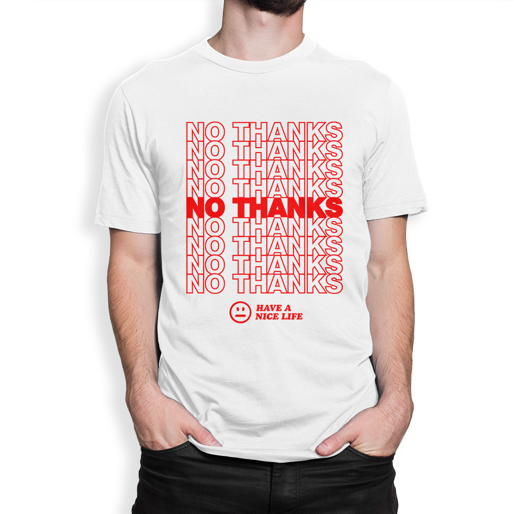 фото Футболка мужская design heroes no thanks - have a nice life белая xl