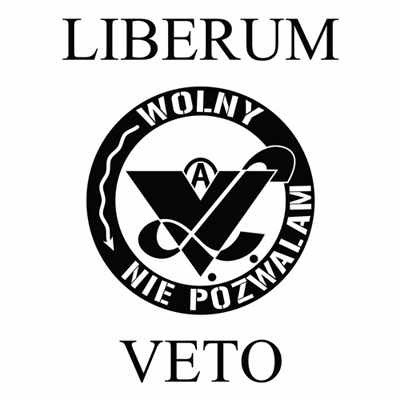 

LIBERUM VETO - Wolny. Nie Pozwalam