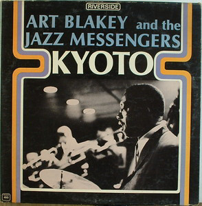 

ART BLAKEY AND THE JAZZ MESSENGERS - Kyoto