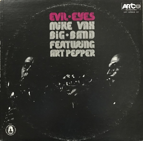 

MIKE VAX BIG BAND (FEATURING ART PEPPER) - Evil Eyes