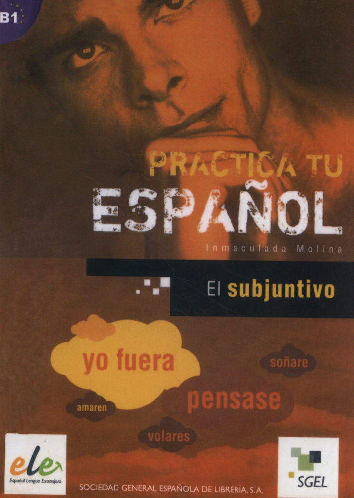 

Книга Practica tu español: Practica el subjuntivo