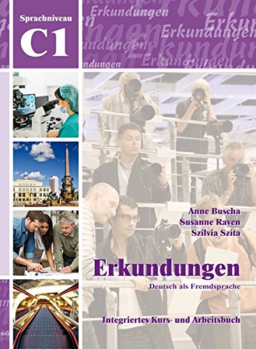 

Erkundungen C1 (2. Auflage) Kurs- und Arbeitsbuch mit Audio-CD