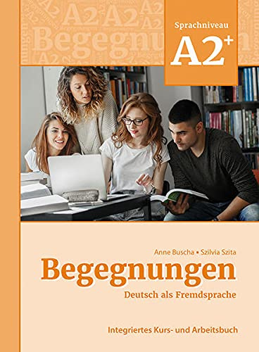 

Begegnungen (3. Auflage) A2+ Kurs- und Arbeitsbuch