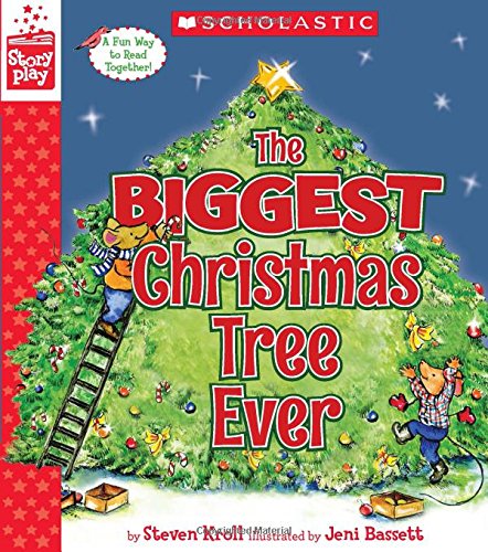 

Kroll Steven. The Biggest Christmas Tree Ever (A StoryPlay Book) HB