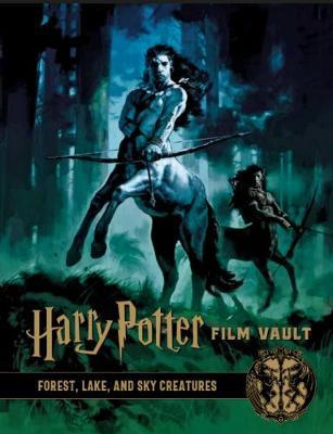 Книга Harry Potter: The Film Vault - Volume 1 : Forest, Sky & Lake Dwelling Creatures