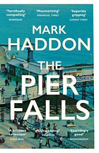 

Haddon Mark. The Pier Falls
