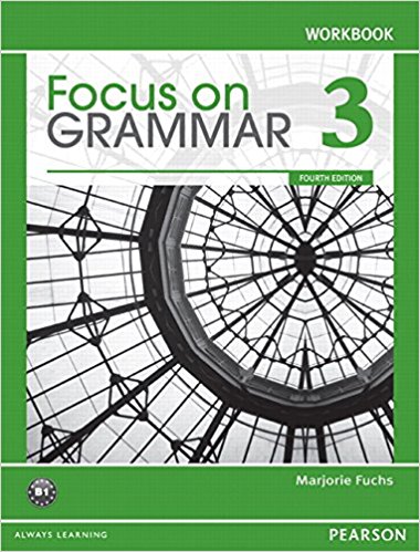 

Книга Focus on Grammar 4th Ed 3 Workbook
