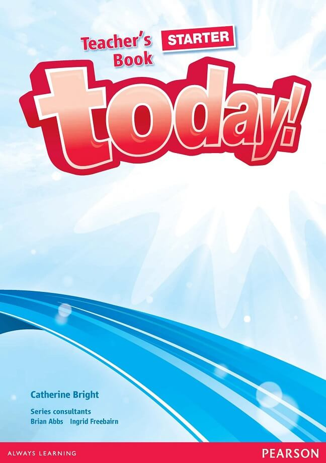 Teachers book. Today Starter учебник. Учебник today 1. Today! Starter teacher’s book. Today! Starter students book.