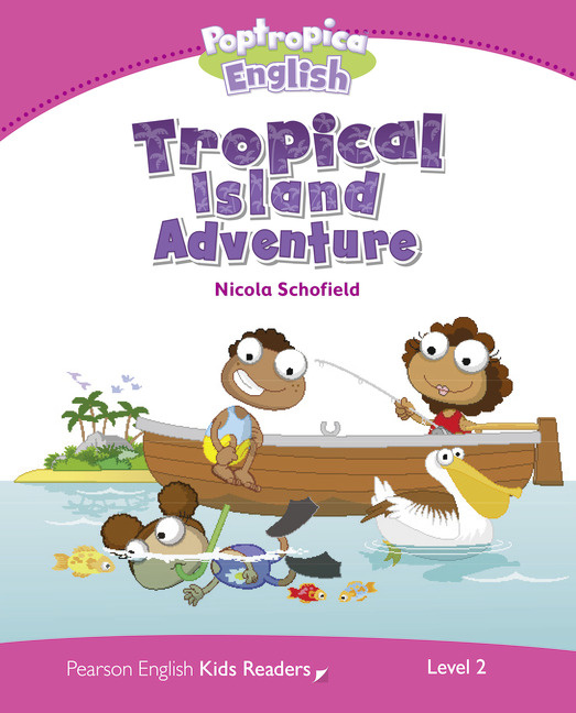 

Pearson English Kids Readers: Level 2 Poptropica English Tropical Island Adventure