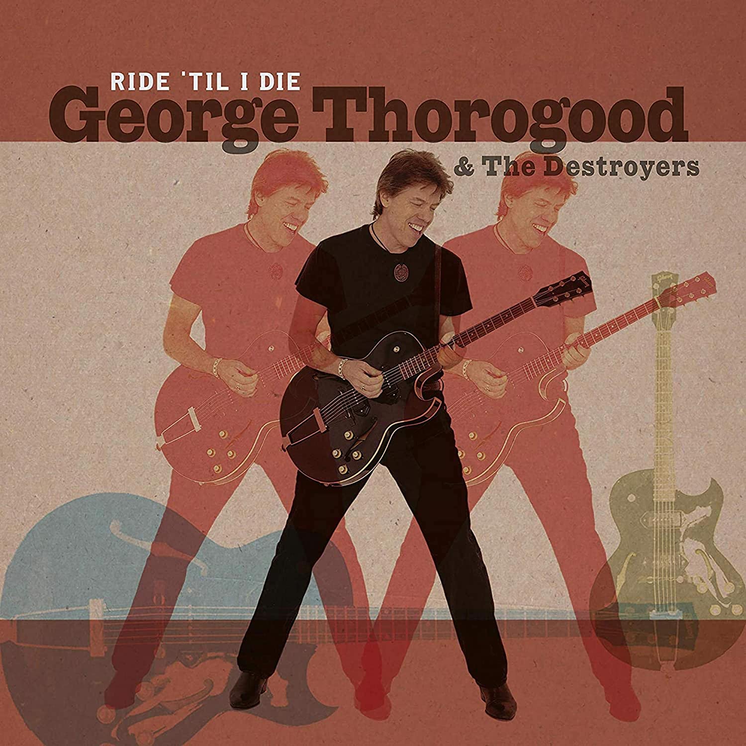 George thorogood the destroyers. Обложка альбома George Thorogood Ride 'til i die. Обложка альбома George Thorogood. George Thorogood пластинки.