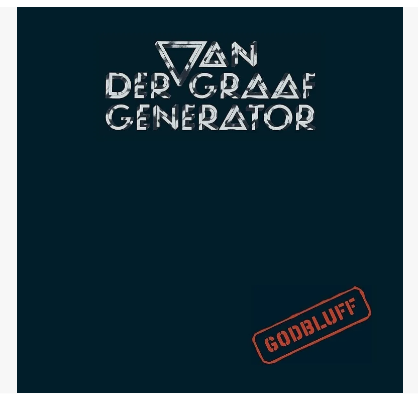 

Van Der Graaf Generator VAN DER GRAAF GENERATOR — Godbluff LP, VAN DER GRAAF GENERATOR — Godbluff
