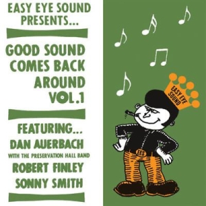 DAN AUERBACH / SONNY SMITH / ROBERT FINLEY — Good Sound Comes Back Around Vol. 1 (7single)