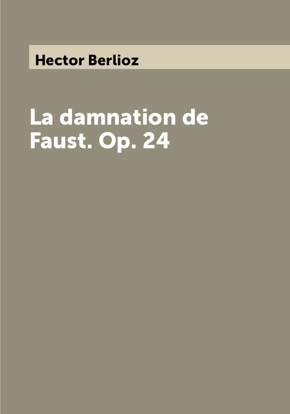 

Книга La damnation de Faust. Op. 24