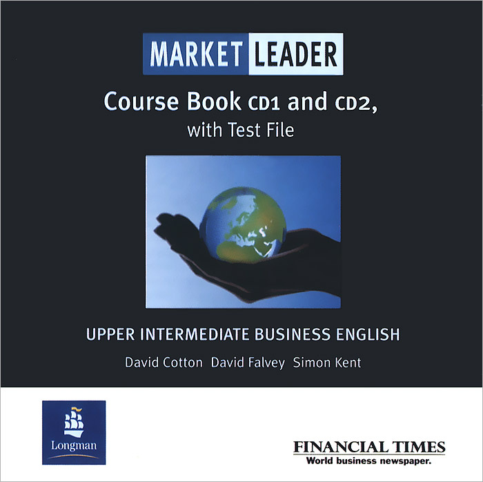 Market leader course book. Market leader Upper Intermediate New Edition. Market leader Upper Intermediate Business English. David Cotton David Falvey Simon Kent Market leader Intermediate. New Edition Market leader Elementary Business English course book David Cotton David Falvey Simon Kent ответы.