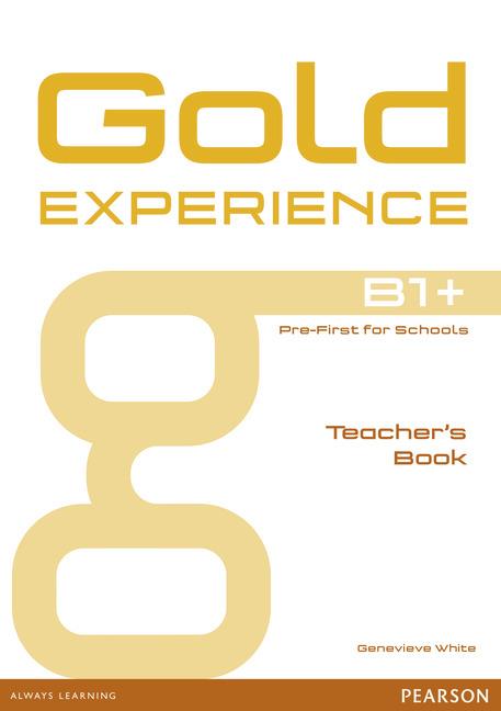 

Gold Experience B1+ Teacher's Book