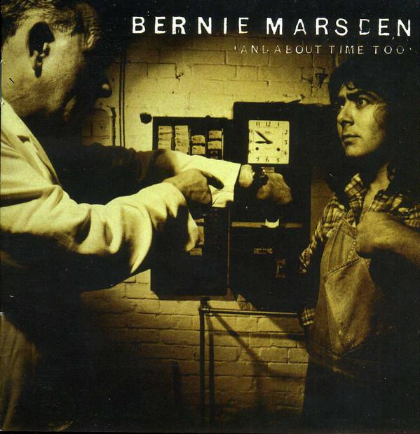 MARSDEN, BERNIE: And About Time Too+1 Bonus/Rem