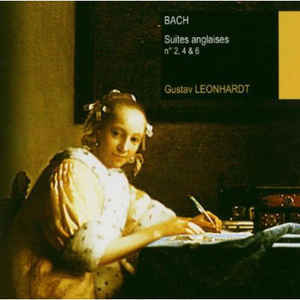 LEONHARDT, GUSTAV: Bach, Gustav Leonhardt – English Suites No. 2, 4 & 6