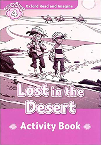 

Книга Oxford Read and Imagine Level 4 Lost In The Desert - Activity Book