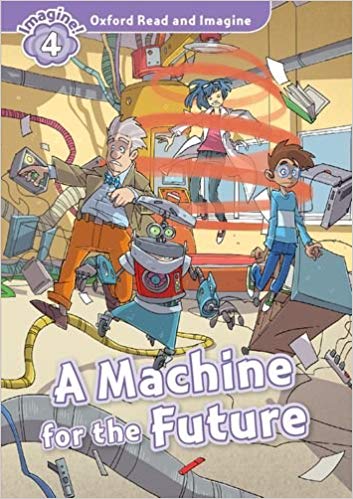 

Книга Oxford Read and Imagine Level 4 A Machine for the Future