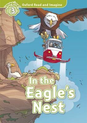 

Книга Oxford Read and Imagine Level 3 The Eagle's Nest