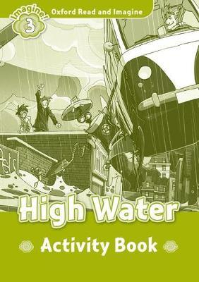 

Книга Oxford Read and Imagine Level 3 High Water - Activity Book