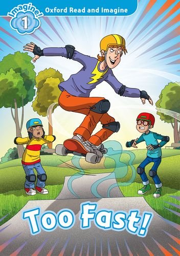 

Книга Oxford Read and Imagine Level 1 Too Fast! with MP3 download