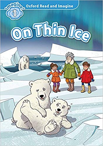 фото Книга oxford read and imagine level 1 on thin ice with mp3 download oxford university press