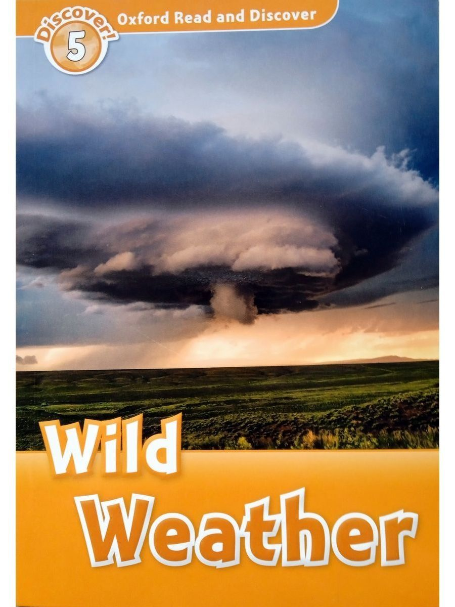 Книга Oxford Read and Discover Level 5 Wild Weather