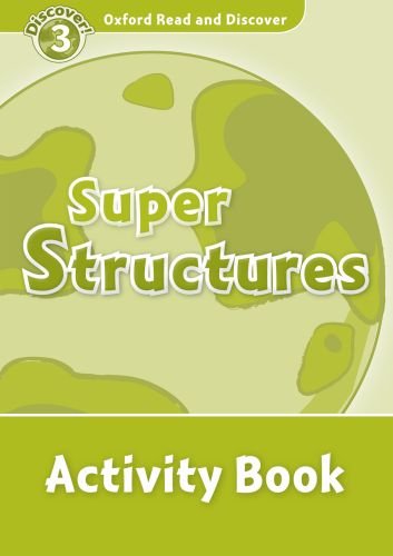 

Книга Oxford Read and Discover Level 3 Super Structures Activity Book