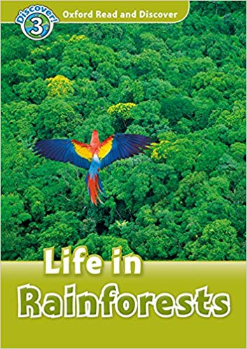 

Oxford Read and Discover Level 3 Life in Rainforests with MP3 download
