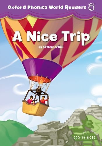 

Книга Oxford Phonics World Readers 4 A Nice Trip