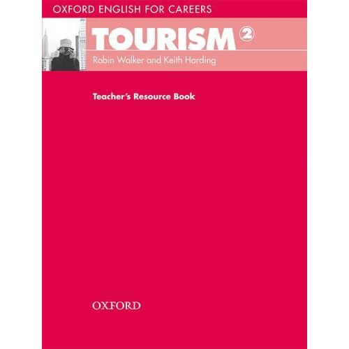 

Книга Oxford English for Careers: Tourism 2 Teacher's Resource Book