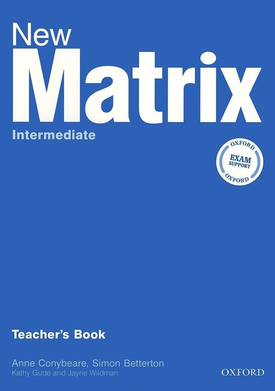 

New Matrix Intermediate Teacher's Book