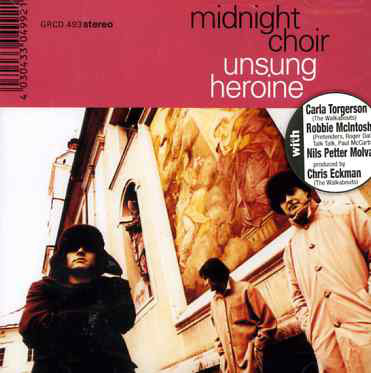 

MIDNIGHT CHOIR: Unsung Heroine (cd)
