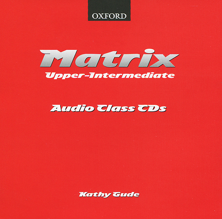 Intermediate audio. Matrix: Upper-Intermediate. Matrix Upper Intermediate student's book. Audio CD. Matrix: Intermediate. Matrix Upper-Intermediate teacher book.