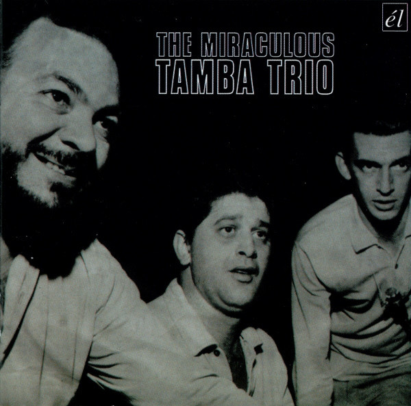 

TAMBA TRIO: The Miraculous Tamba Trio