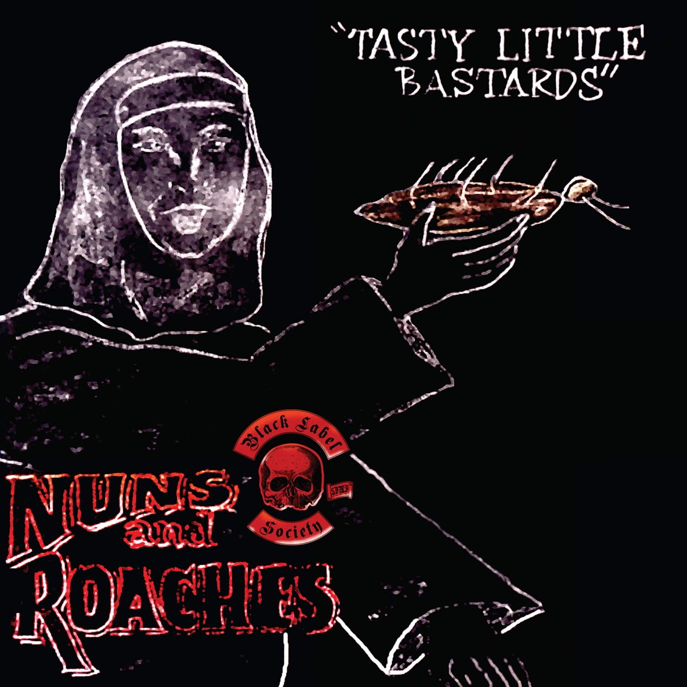 Black Label Society - Nuns & Roaches – Tasty Little Bastards