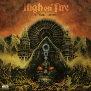 

High On Fire - Luminiferous