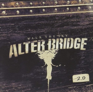 Alter Bridge - Walk The Sky 2.0