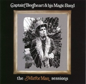 

Captain Beefheart - The Mirror Man Sessions
