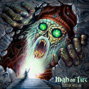 

High On Fire - Electric Messiah