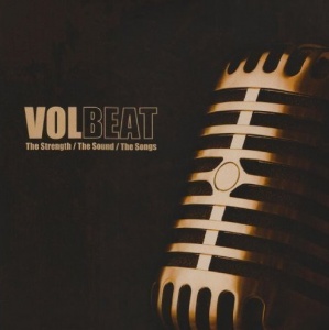 Volbeat - The Strenght / The Sound / The Songs