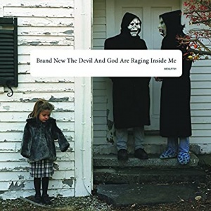 

Brand New - The Devil And God Are Raging Inside Me