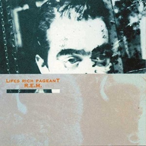 R.E.M. - Lifes Rich Pageant